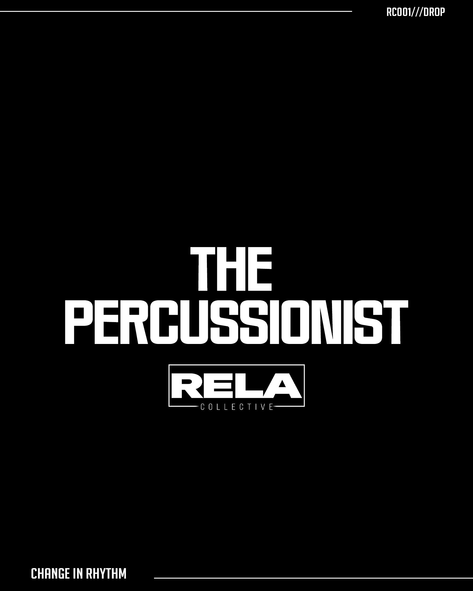 The Percussionist, RELA Collective drop RC001, Change in Rhythm